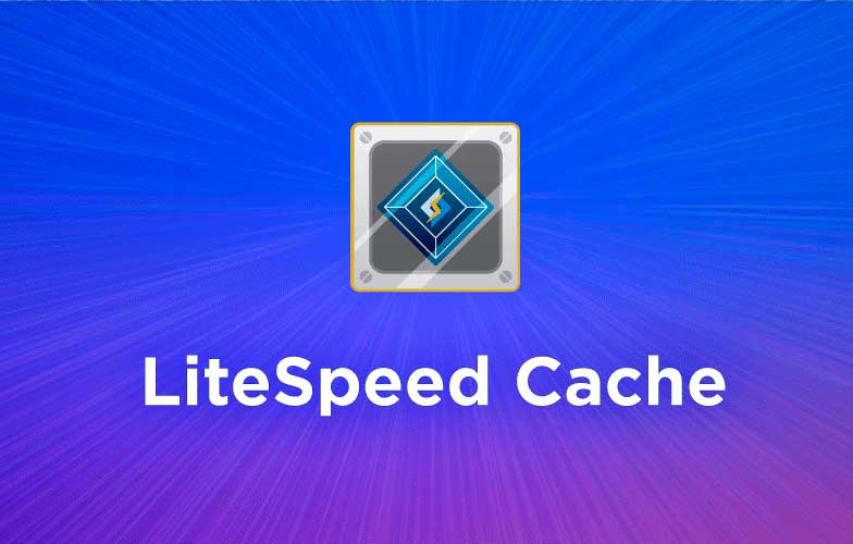 افزونه کش LiteSpeed Cache